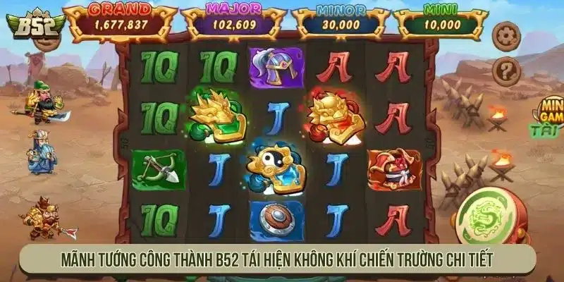 Mãnh tướng công thành B52 tái hiện không khí chiến trường chi tiết