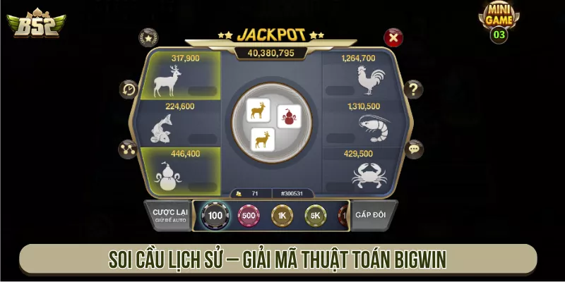 Soi cầu lịch sử – Giải mã thuật toán Bigwin